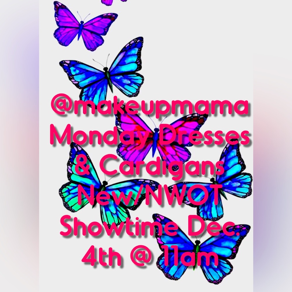 @makeupmama  LIVE Show Dresses & Cardigans Notification Monday Dec 4th